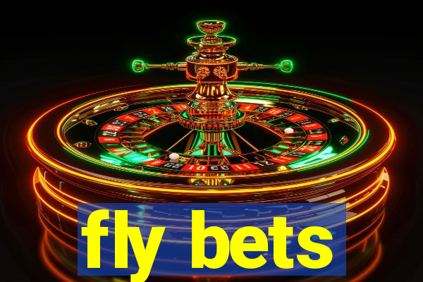 fly bets